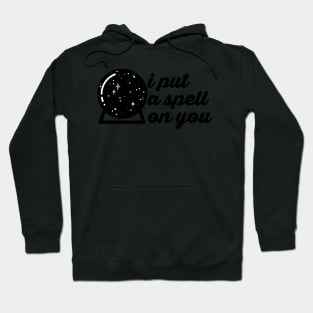 I Put A Spell On You Hoodie